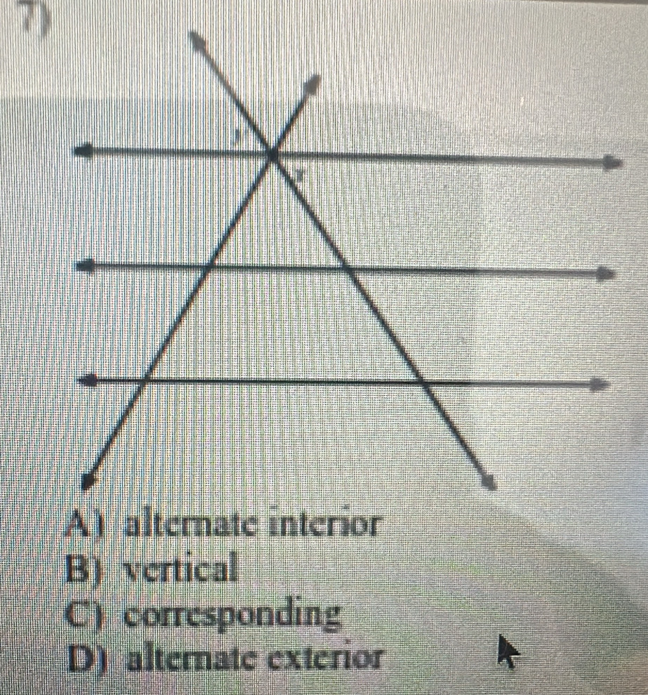 B) vertical
C) corresponding
D) alternate exterior