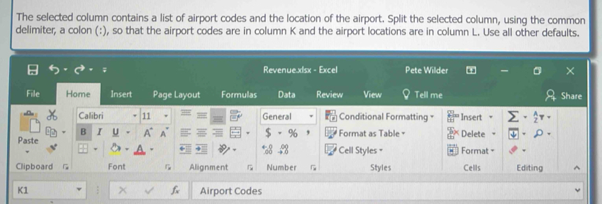 Solved: The selected column contains a list of airport codes and the ...