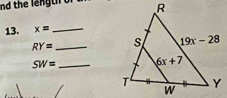 nd the length or
13. x= _
RY= _
_ SW=