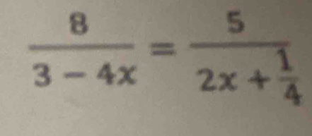  8/3-4x =frac 52x+ 1/4 