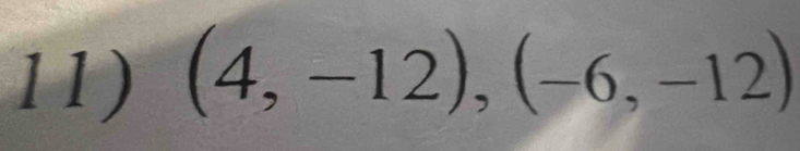 (4,-12), (-6,-12)