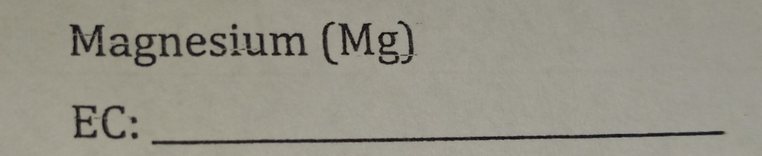 Magnesium (Mg)
EC:_