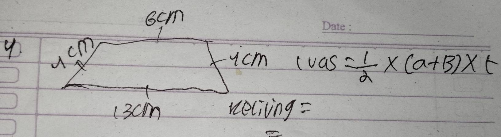 scm 
9
cm
ycm twas = 1/2 * (a+B)* t
(3cm reliing =