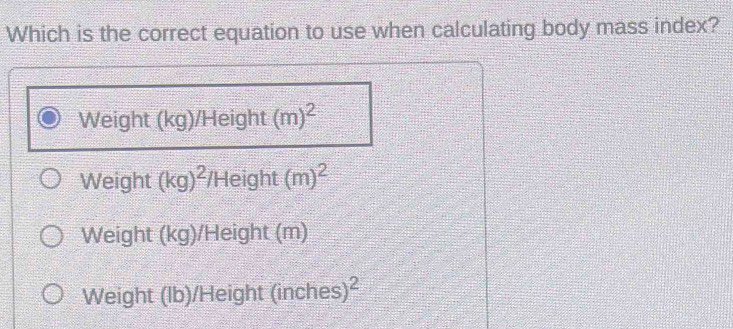 Solved: Which is the correct equation to use when calculating body mass ...