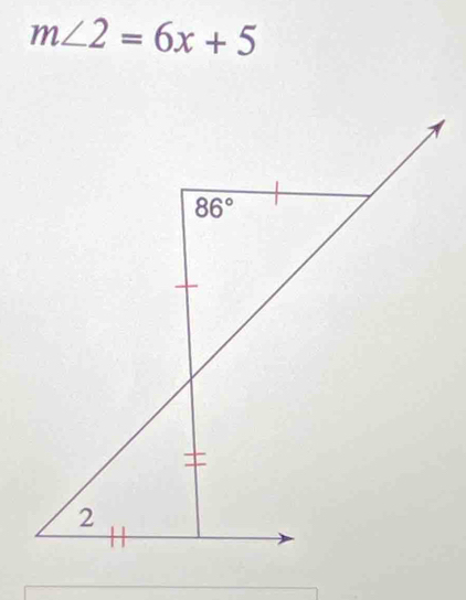 m∠ 2=6x+5
86°
2