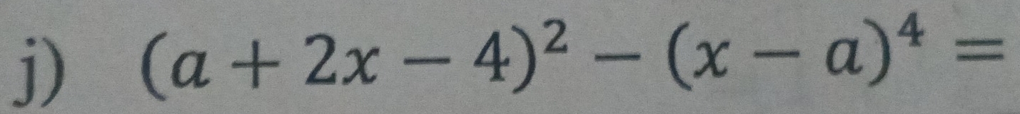 (a+2x-4)^2-(x-a)^4=