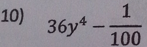 36y^4- 1/100 