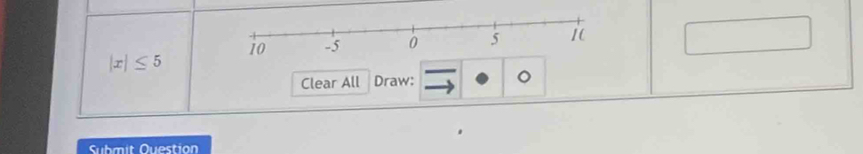 |x|≤ 5
Clear All Draw: 
Submit Question