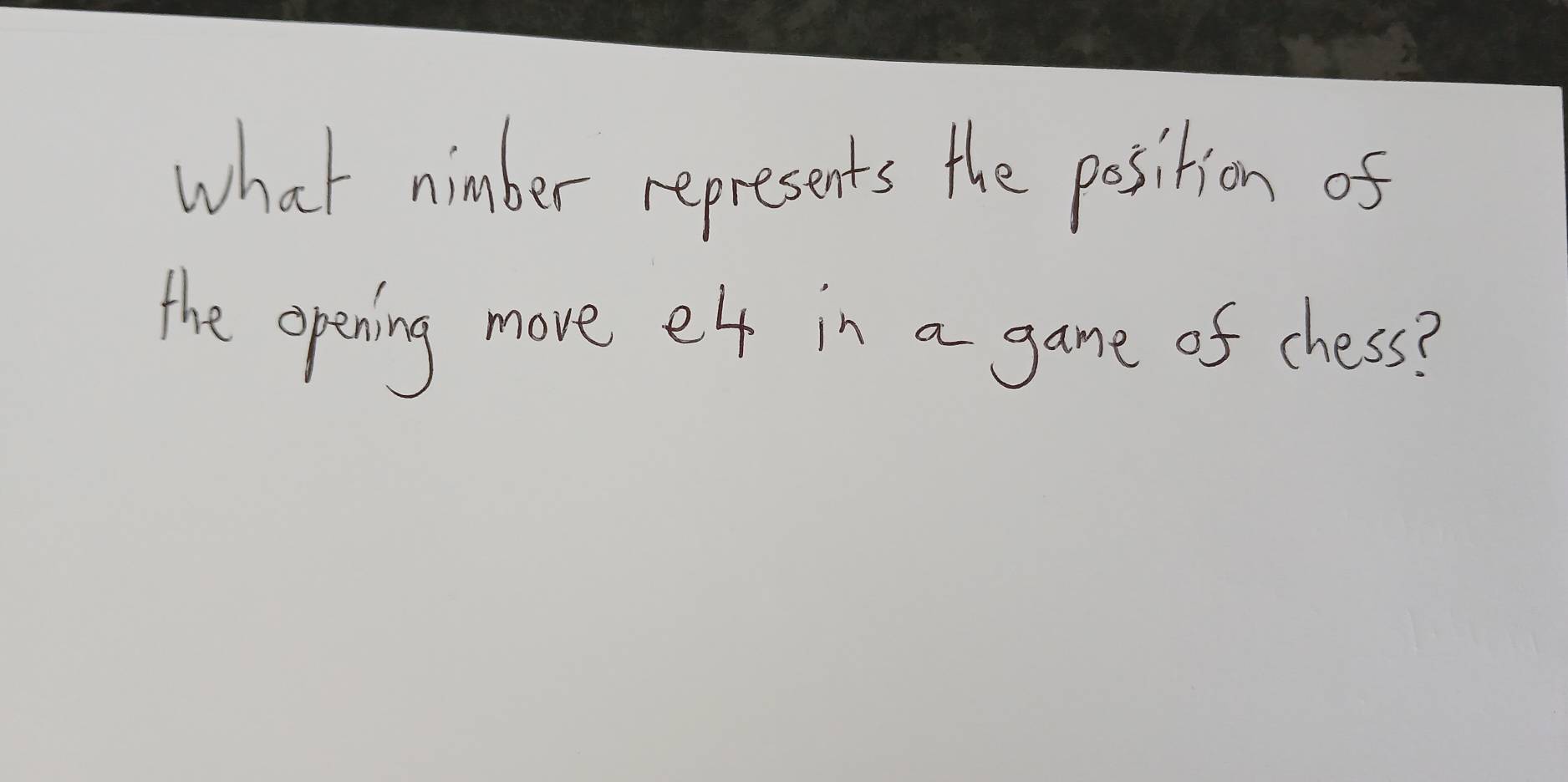 what nimber represents the position of 
the opening move e4f in a game of chess?