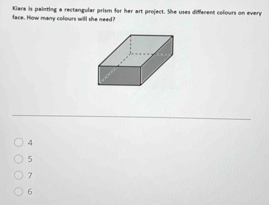 Solved: Kiara is painting a rectangular prism for her art project. She ...