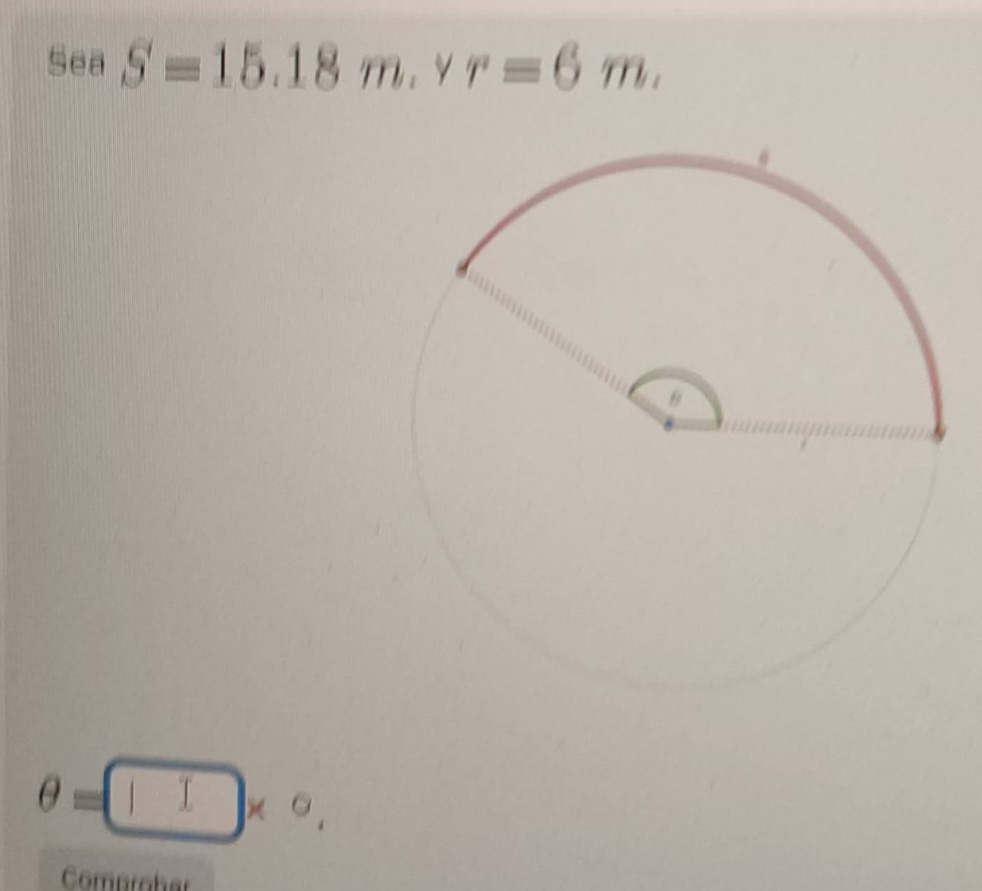 Sea S=15.18m. yr=6m.
θ =□ *°, 
Comprobar