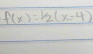 f(x)=1/2(x=4)