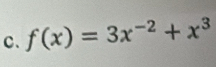 C、 f(x)=3x^(-2)+x^3