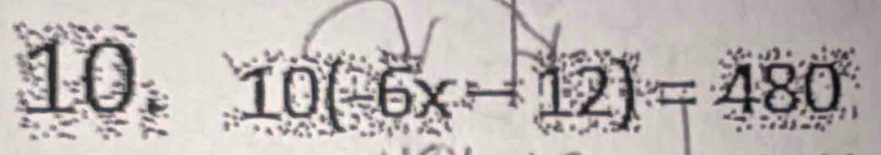 10, 10(-6x-12)=480