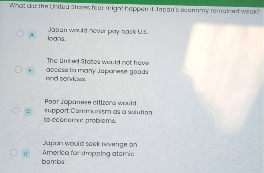 Solved: What did the United States fear might happen if Japan's economy ...