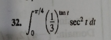 ∈t _0^((π /4)(frac 1)3)^tan tsec^2tdt