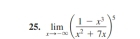 limlimits _xto -∈fty ( (1-x^3)/x^2+7x )^5