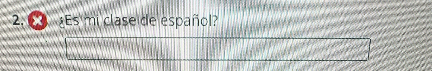 ③ ¿Es mi clase de español?