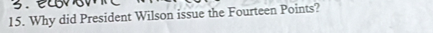 Why did President Wilson issue the Fourteen Points?