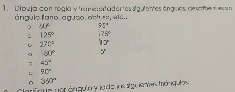 Resuelto:Dibuja con regla y transportador los siguientes ángulos ...