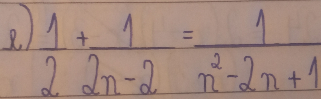  1/2 + 1/2n-2 = 1/n^2-2n+1 