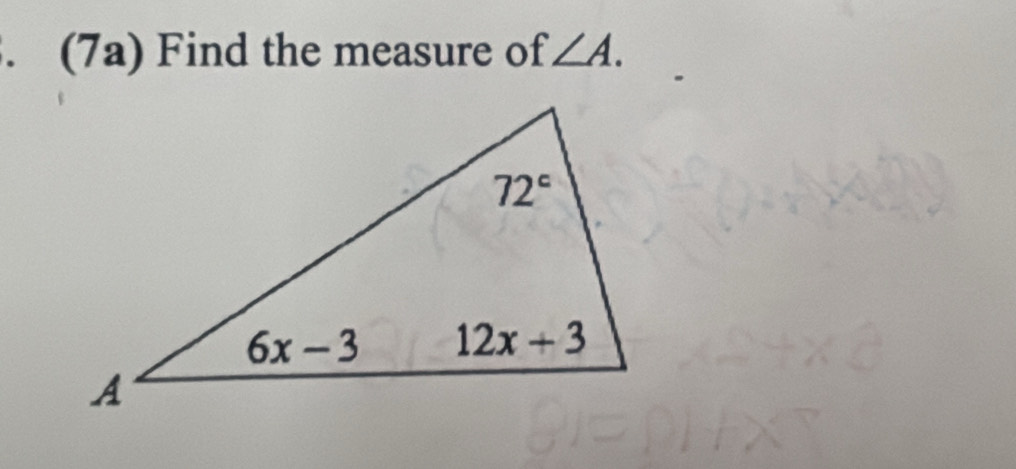 (7a) Find the measure of ∠ A.