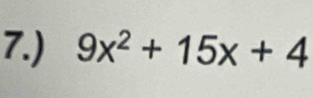 7.) 9x^2+15x+4