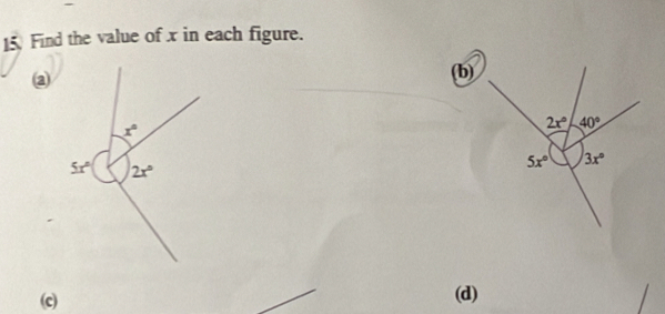 Find the value of x in each figure.
(b)
(c) (d)