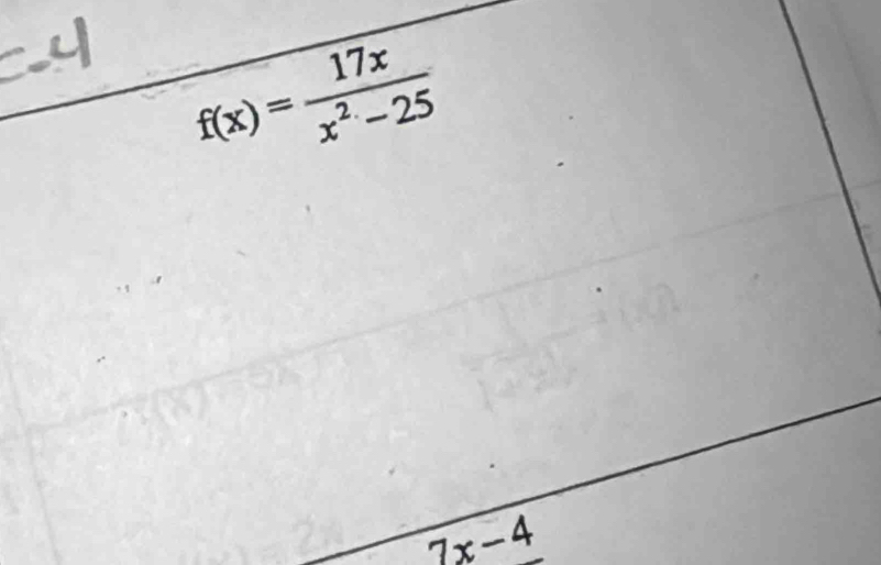 f(x)= 17x/x^2-25 
7x-4