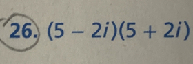 (5-2i)(5+2i)