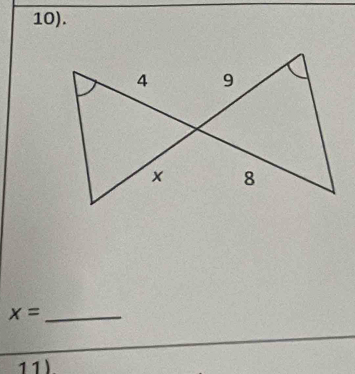 10).
x= _ 
11)