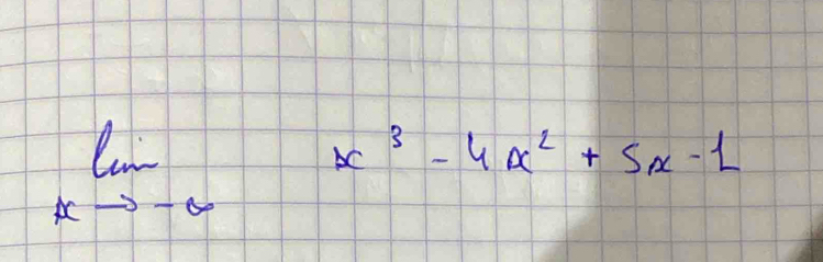 limlimits _xto -∈fty x^3-4x^2+5x-1