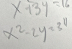 x-13y=16
x^2-2y=3^u