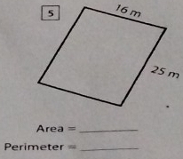 Area = :_ 
Perimeter =_