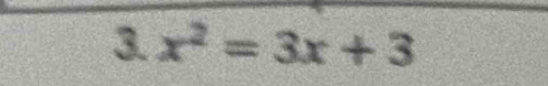 3.x^2=3x+3