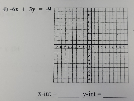 -6x+3y=-9
x-int= _ y-int= _