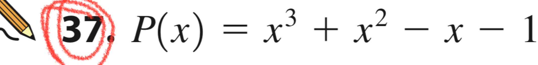 P(x)=x^3+x^2-x-1