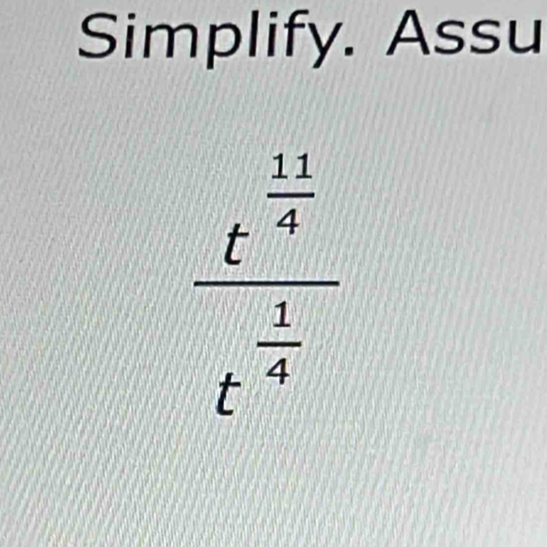 Simplify. Assu