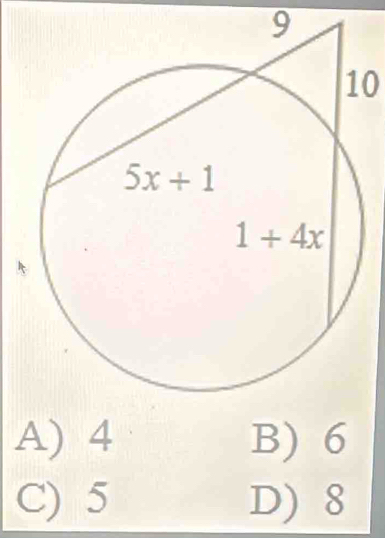 9
10
A) 4 B) 6
C) 5 D) 8