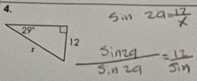 Sin 2a= 17/x 
=frac Sin29sin 29= 12/sin  