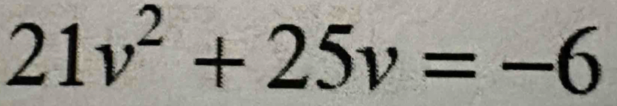 21v^2+25v=-6