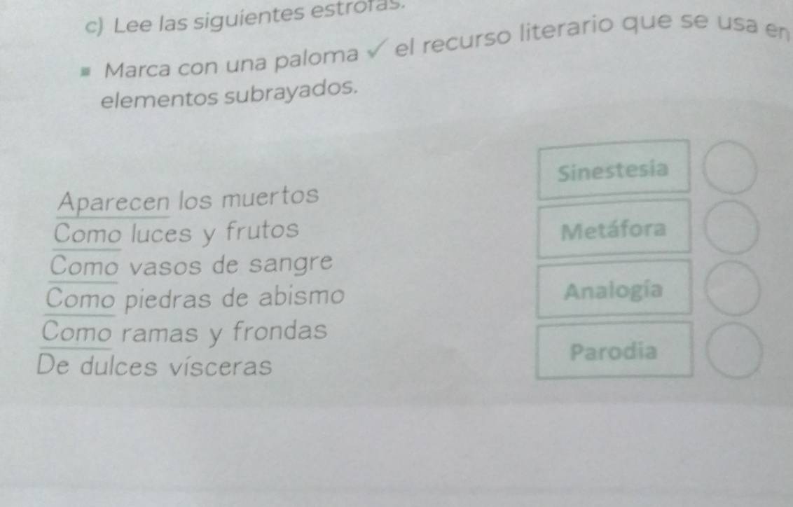 Lee las siguientes estrofas. Marca con una paloma √ el recurso literario  que se usa en ele