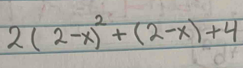 2(2-x)^2+(2-x)+4