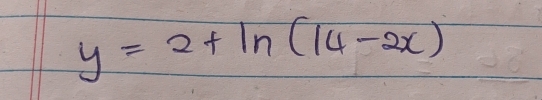 y=2+ln (14-2x)