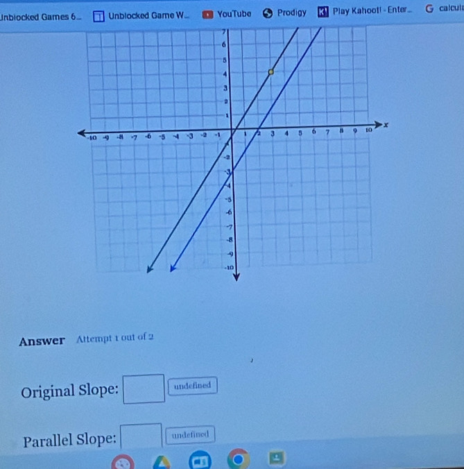 Unblocked Games 6 Unblocked Game W YouTube Prodigy K Play Kahool! - Enter calcult
Answer Attempt 1 out of 2
Original Slope: undefined
Parallel Slope: ^circ  undefined