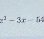 x^2-3x-54