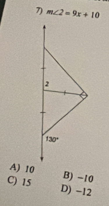 m∠ 2=9x+10
A) 10 B) -10
C) 15 D) -12