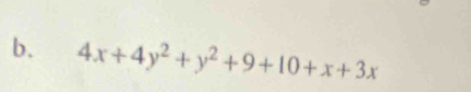 4x+4y^2+y^2+9+10+x+3x