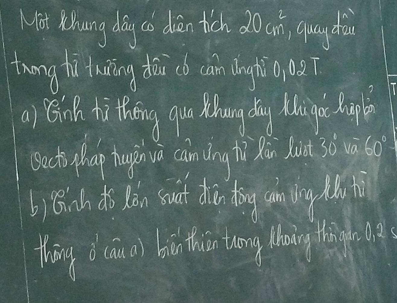 Not Whung day ao dven tich 20cm^2 quagydai 
trng ti thuiing hu cb coan tng hi i s? 
0) ěP x thǒng gu hung īng i go fuglè 
sccto phap tughui cain ding tì dǔ lust 30° va 60°