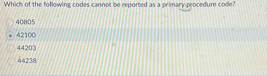 Which of the following codes cannot be reported as a primary procedure ...